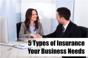 Types of Insurance Your Company Needs That You May Not Know About